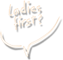 Ladies first?